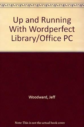 Up and Running With Wordperfect Library/Office PC: Woodward, Jeff ...