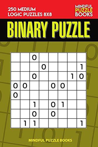 Binary Puzzle: 250 Medium Logic Puzzles 8x8 (Binary Collection)