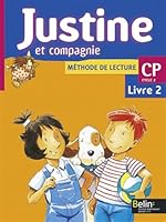 Méthode de lecture CP Justine et compagnie. : Livre 2 2701123909 Book Cover
