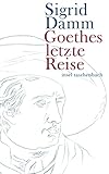  Goethes letzte Reise (insel taschenbuch)