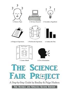 Paperback The Science Fair Project: A Step by Step Guide (Homeschool Science Help) Book