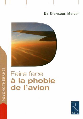 Télécharger Faire face à la phobie de l'avion Livre PDF Gratuit