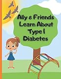  Ally & Friends Learn About Type 1 Diabetes