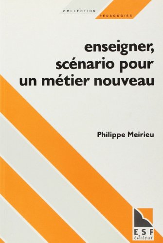 Enseigner : Scénario pour un métier nouveau