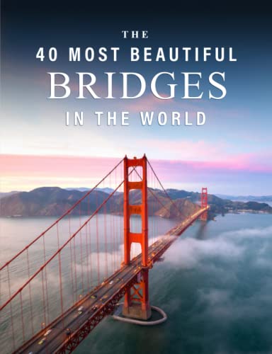 The 40 Most Beautiful Bridges in the World: A full color picture book for Seniors with Alzheimer's or Dementia (The 