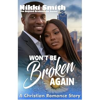 Won't be Broken Again Audiobook By Nikki Smith cover art