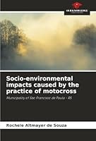 Socio-environmental impacts caused by the practice of motocross: Municipality of São Francisco de Paula - RS 6208005507 Book Cover