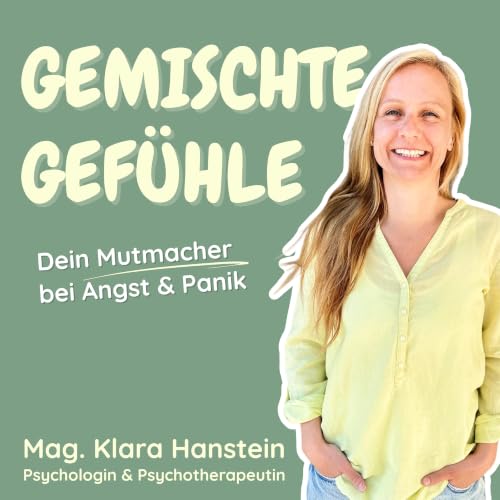 Gemischte Gef&uuml;hle - Dein Mutmacher bei Angst & Panik Titelbild