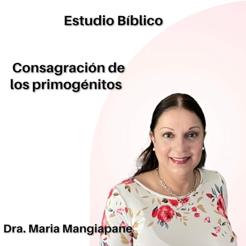 Consagraci&oacute;n de los primog&eacute;nitos al salir de Egipto