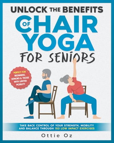 Unlock the Benefits of Chair Yoga for Seniors: Take Back