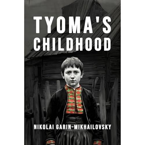 Tyoma's Childhood Audiolibro Por Nikolai Garin-Mikhailovsky arte de portada