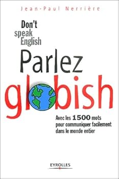 Paperback Parlez Globish ! : Don't speak English ... [French] Book