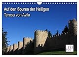 Auf den Spuren der Heilige Teresa von Avila (Wandkalender 2026 DIN A4 quer), CALVENDO Monatskalender: Kalender mit Motiven und wichtigen Orten im ... ihren weltbekannten Werken (CALVENDO Glaube)