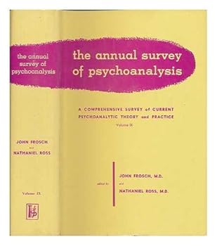 Hardcover The Annual Survey of Psychoanalysis : A Comprehensive Survey of Current Psychoanalytic Theory and Practice, Volume IX, 1958 Book