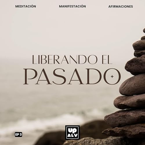 Meditaci&oacute;n para Soltar Cargas y Recuerdos Dolorosos | EP 3