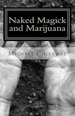 Amazon.com: Naked magick and marijuana: The Naked Magician Series