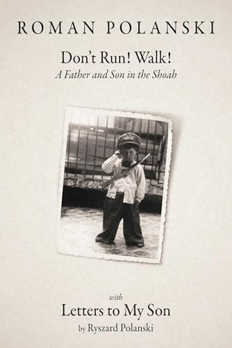 Dont Run! Walk!: A Father and Son in the Shoah (English Edition)