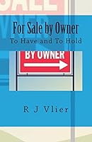 For Sale by Owner: To Have and To Hold 1514354802 Book Cover