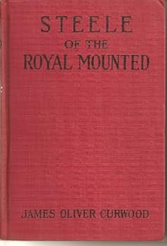 Philip Steele of the Royal Northwest Mounted Police  [EasyRead Edition]