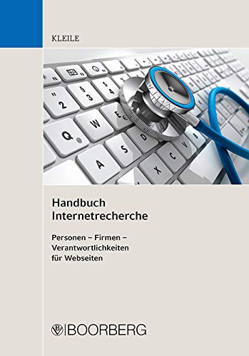 Handbuch Internetrecherche: Personen - Firmen - Verantwortlichkeiten für Webseiten Handbuch Internetrecherche: Personen - Firmen - Verantwortlichkeiten für Webseiten