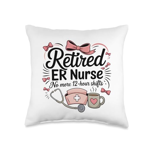 Retired ER Nurse No More 12-Hour Shifts Funny Retirement Throw Pillow