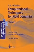 Computational Techniques for Fluid Dynamics 1 0387530584 Book Cover