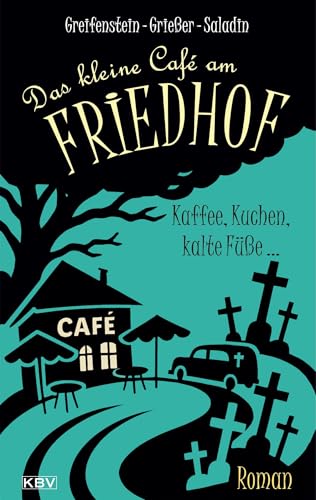 Das kleine Café am Friedhof: Kaffee, Kuchen, kalte Füße ...