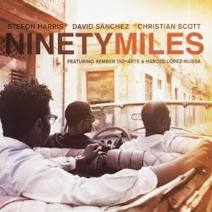 DAVID SANCHEZ (3) STEFON HARRIS DAVID SÁNCHEZ C - Ninety Miles - Disque CD