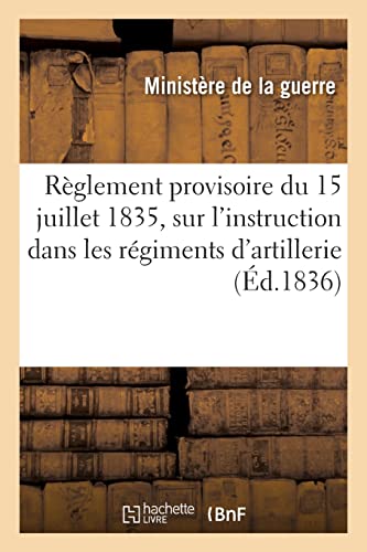 Règlement provisoire du 15 juillet 1835 (French Edition)