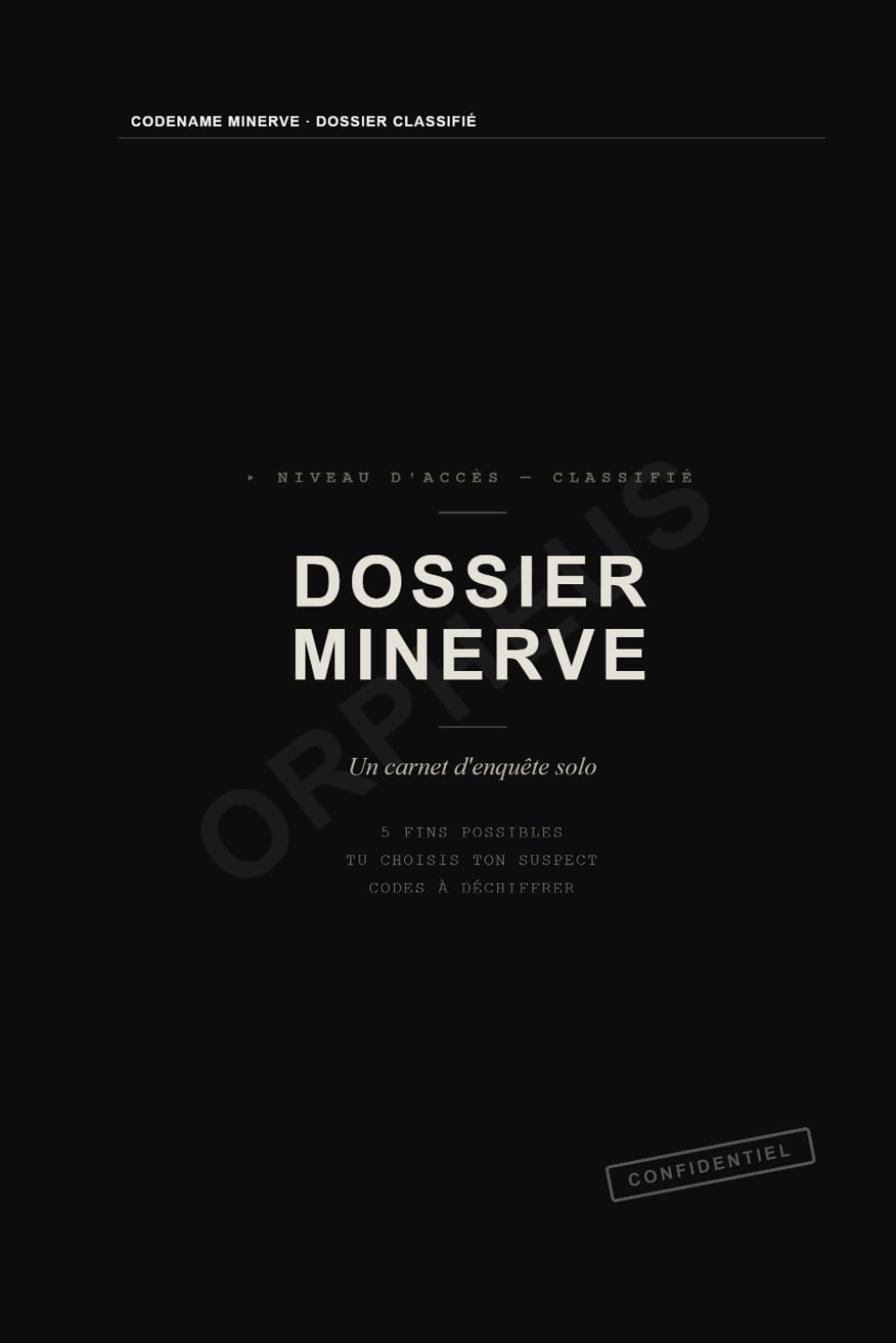 DOSSIER MINERVE: Carnet d'enquête solo - 5 fins possibles - Codes à déchiffrer - Thriller espionnage interactif pour adultes