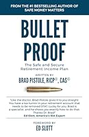 Bulletproof: The Safe and Secure Retirement Income Plan 1956220003 Book Cover