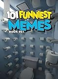 101 FUNNIEST MEMES: BOOK 61