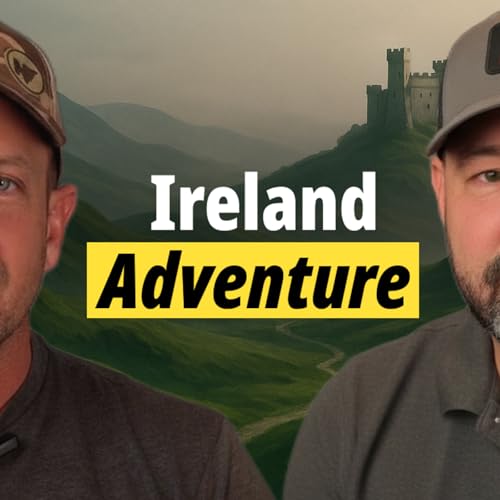 EPISODE 35: Why We Think You Should Consider Hunting in Ireland Podcast Por  arte de portada