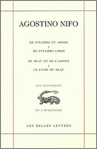 De Pulchro Et Amore Du Beau Et De L Amour I De Pulchro Liber Le Livre Du Beau Les Classiques De L Humanisme French Edition By Agostino Nifo 03 01 01 Buy Online In Senegal At