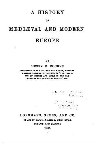 A History of Mediaeval and Modern Europe