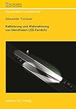 Kalibrierung und Wahrnehmung von blendfreiem LED-Fernlicht (Darmstädter Lichttechnik)