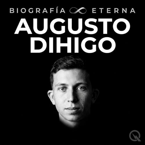 『Augusto Dihigo - Biograf&iacute;a Eterna』のカバーアート