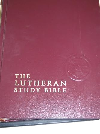 The Lutheran Study Bible: English Standard Version: NA: 9780758617606: Amazon.com: Books