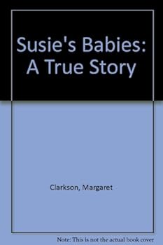 Hardcover Susie's Babies: A True Story Book