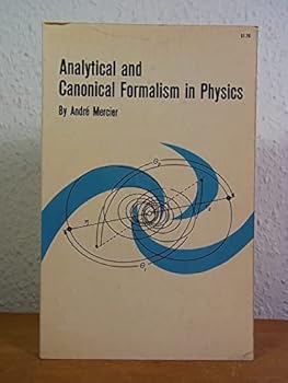 Analytical and canonical Formalism in Physics [English Edition]