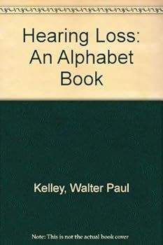 Hardcover Hearing Loss: An Alphabet Book