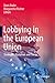 Produktbild Lobbying in the European Union: Strategies, Dynamics and Trends
