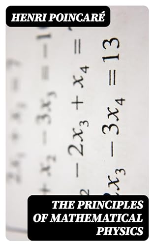 The Principles of Mathematical Physics