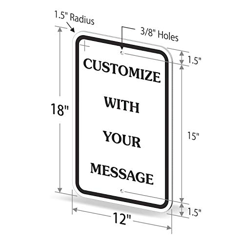 "Add Your Own Message" Customizable Sign By Smartsign | 12" X 18" Aluminum #TOP6
