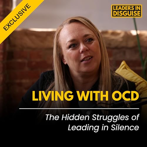EXCLUSIVE: Living with OCD & The Hidden Struggles of Leading in Silence