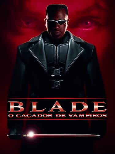 Blade - O Caçador de Vampiros
