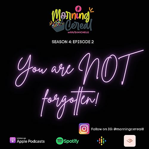 S4 E2: You are NOT forgotten! God has a purpose and a plan!