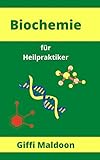  Biochemie für Heilpraktiker