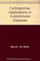 Cyclosporine: Applications In Autoimmune Diseases 0808919520 Book Cover
