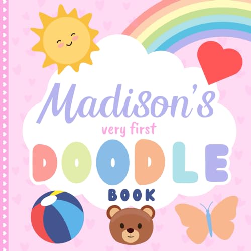 Madison's very first Doodle Book: A personalized coloring book for Madison from 1 year
